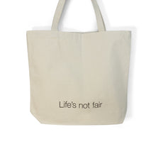 Life’s Not Fair Tote Bag